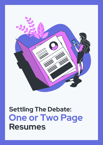 Settling the Debate: One or Two Page Resumes